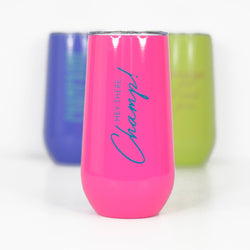 Hey There Champ PINK Stainless Steel Champagne Tumbler